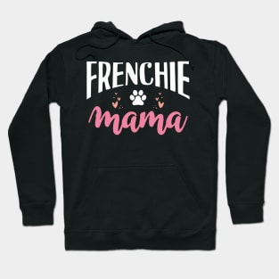 Frenchie mama Hoodie